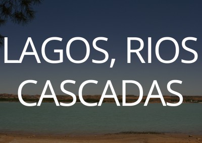 LAGOS, RIOS Y CASCADAS